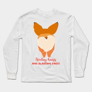 Stealing hearts and blasting farts, funny corgi butt design Long Sleeve T-Shirt